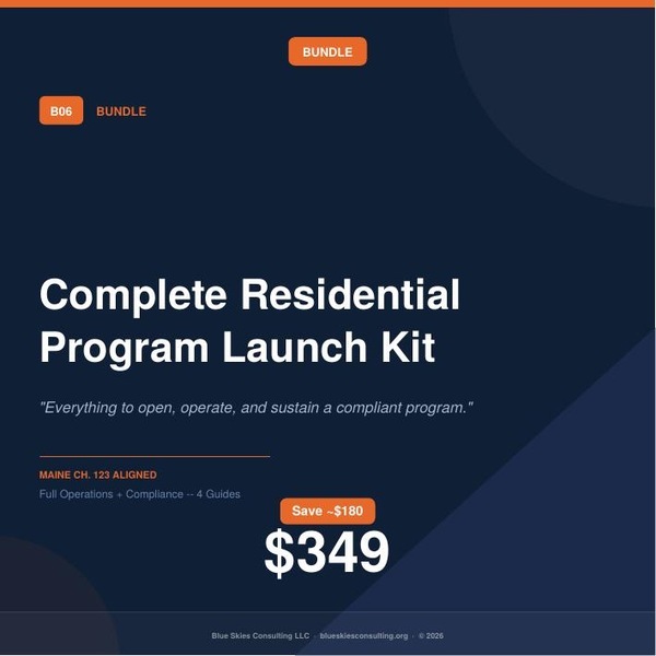 Bundle 06: Complete Residential Program Launch Kit | Maine Ch. 123 Program Operations Bundle image
